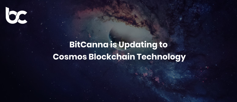 BitCanna vollzieht das Upgrade auf die Cosmos-Blockchain-Technologie